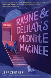 Rayne &amp; Delilah&#039;s Midnite Matinee | Jeff Zentner, 2020