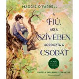 A fi&uacute;, aki a sz&iacute;v&eacute;ben hordozta a csod&aacute;t - Maggie O&#039;Farrell