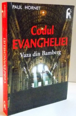 CODUL EVANGHELIEI , VAZA DIN BAMBERG de PAUL HORNET , 2014 foto