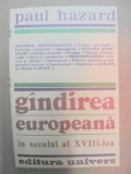 GANDIREA EUROPEANA IN SECOLUL XVIII-LEA-PAUL HAZARD BUCURESTI 1981