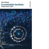 Constelatiile familiale - Terapie pentru suflet - Bert Hellinger