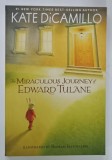 THE MIRACULOUS JOURNEY OF EDWARD TULANE by KATE DICAMILLO , illustrated by BAGRAM IBATOULLINE , 2006