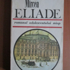 Mircea Eliade – Romanul adolescentului miop