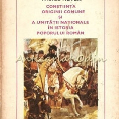 Constiinta Originii Comune Si A Unitatii Nationale - Vasile Netea