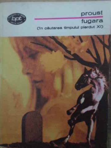 FUGARA. IN CAUTAREA TIMPULUI PIERDUT XI-MARCEL PROUST-273933