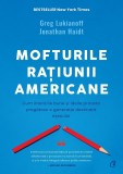 Mofturile Ratiunii Americane, Jonathan Haidt, Greg Lukianoff - Editura Curtea Veche