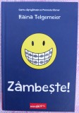 (C513) RAINA TELGEMEIER - ZAMBESTE! - GRAFIC (BENZI DESENATE)