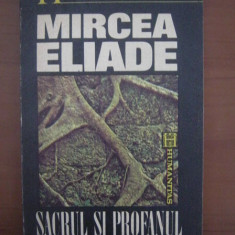 Mircea Eliade - Sacrul si profanul (1992)