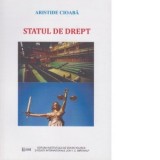 Statul de drept. Fundamente teoretice si relevanta politica reala - Aristide Cioaba