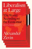 Liberalism at Large | Alexander Zevin, Verso Books
