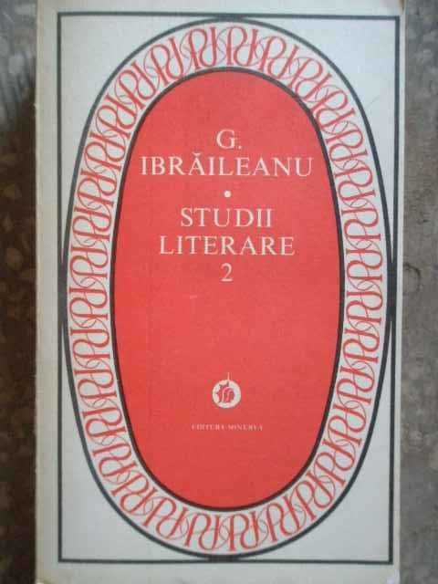 Studii Literare Vol.2 - G. Ibraileanu ,274496