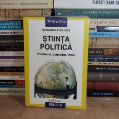 DOMENICO FISICHELLA - STIINTA POLITICA : PROBLEME, CONCEPTE, TEORII , 2007 *