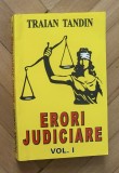 Traian Tandin - Erori judiciare (volumul I)