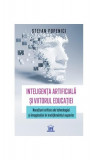 Inteligența artificială și viitorul educației - Paperback brosat - Ștefan Popenici - Didactica Publishing House