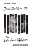 Don't Just Give Me That Old Time Religion