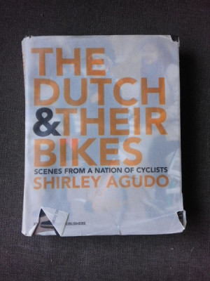 THE DUTCH AND THEIR BIKES, SCENES FROM A NATION OF CYCLISTS - SHIRLEY AGUDO (CARTE DE FOTOGRAGIE) foto