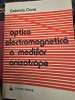 Optica electromagnetica a mediilor anizotrope - Gabriela Cone