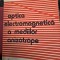 Optica electromagnetica a mediilor anizotrope - Gabriela Cone