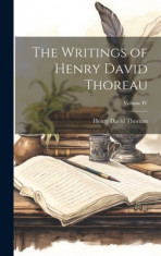 The Writings of Henry David Thoreau; Volume IV foto