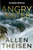 Angry Water: An Outdoor Adventure