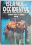 Islamul si Occidentul &ndash; Robert van de Weyer