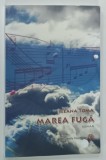 MAREA FUGA de ILEANA TOMA , 2006