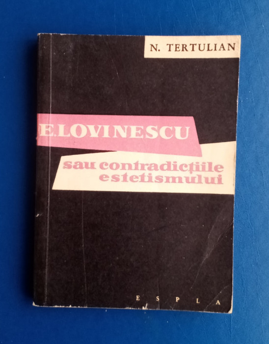 E. LOVINESCU sau contradicțiile estetismului - N. Tertulian