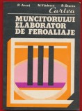 R. Ancut, M. Vladescu, R. Sturzu, "Cartea muncitorului elaborator de feroaliaje" - 1980