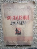 SOCIALISMUL IN ROMANIA - CONSTANTIN TITEL PETRESCU- 1835-1940 - PRIMA EDITIE
