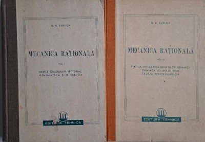 Mecanica rationala (2 volume) &amp;ndash; G. K. Suslov foto