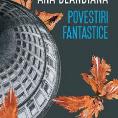 Povestiri fantastice - Ana Blandiana