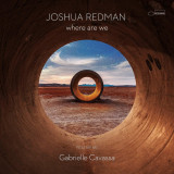 Where Are We | Joshua Redman, Blue Note