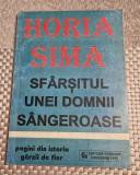 Sfarsitul unei domnii sangeroase Horia Sima