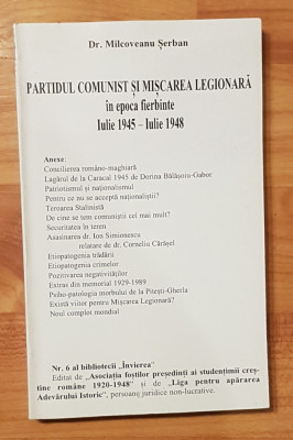 Partidul comunist si miscarea legionara 1945-1948 de Serban Milcoveanu foto