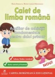 Cumpara ieftin Caiet de limba romana. Auxiliar de achizitii fundamentale pentru ciclul primar/Maria Dornescu, Mirela Carmen Buburuzanu