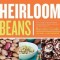 Heirloom Beans: Great Recipes for Dips and Spreads, Soups and Stews, Salads and Salsas, and Much More from Rancho Gordo