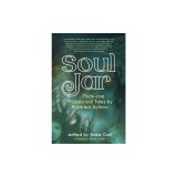 Soul Jar: Thirty-One Fantastical Tales by Disabled Authors
