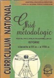 Cumpara ieftin Ghid metodologic pentru aplicarea programelor de istorie - Clasele V-VIII
