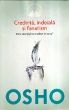 Osho - Credinta, indoiala si fanatism. Este esential sa credem in ceva?
