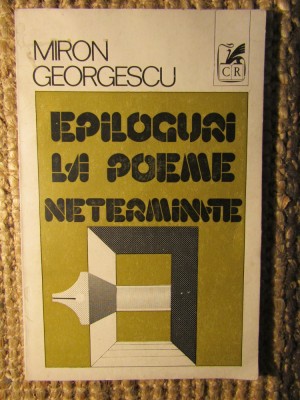 Epiloguri la poeme neterminate - Miron Georgescu DEDICATIE SI AUTOGRAF foto