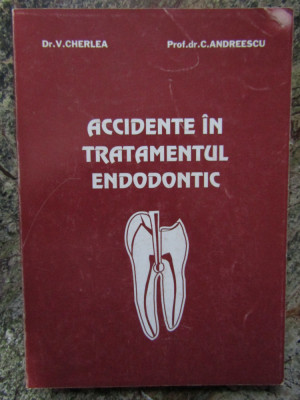 Valeriu Cherlea - Accidente in tratamentul endodontic foto