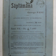SAPTAMANA , REVISTA , APARE MIERCURI SI SAMBATA , ANUL VII , NO. 4 , 1907