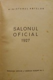 Salonul Oficial de Artă din anul 1927, editat de Ministerul Artelor
