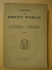 NEGULESCU / ALEXIANU - TRATAT DE DREPT PUBLIC ( volumul I ) - 1942 foto