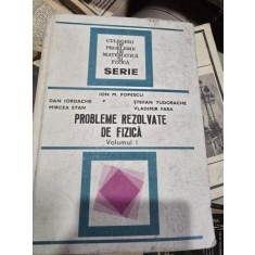 Ion M. Popescu - Probleme rezolvate de fizica (volumul 1)