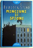 Carti MINCIUNI SI SPIONI de REBECCA STEAD - Roman Beletristica, 2017, 175 pagini, Editura Arthur
