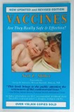 VACCINES , ARE THEY REALLY SAFE and EFFECTIVE ? by NEIL Z. MILLER , 2010