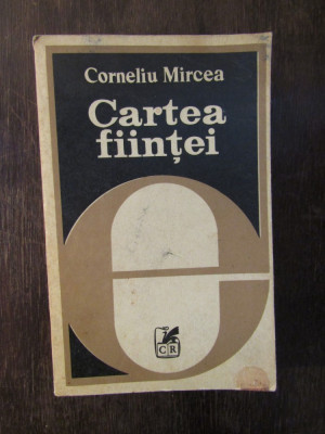 CORNELIU MIRCEA - CARTEA FIINTEI ( DEDICATIE , AUTOGRAF ) foto