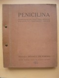 MISIUNEA BRITANICA IN ROMANIA - PENICILINA -compendium din publicatiile medicale, Nemira