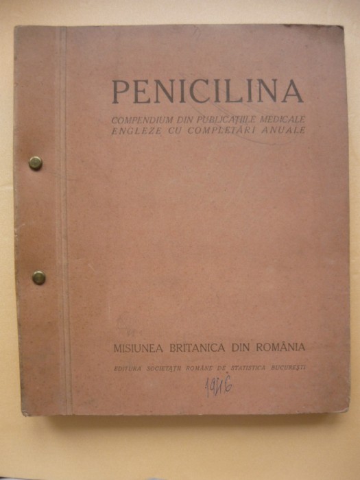 MISIUNEA BRITANICA IN ROMANIA - PENICILINA -compendium din publicatiile medicale